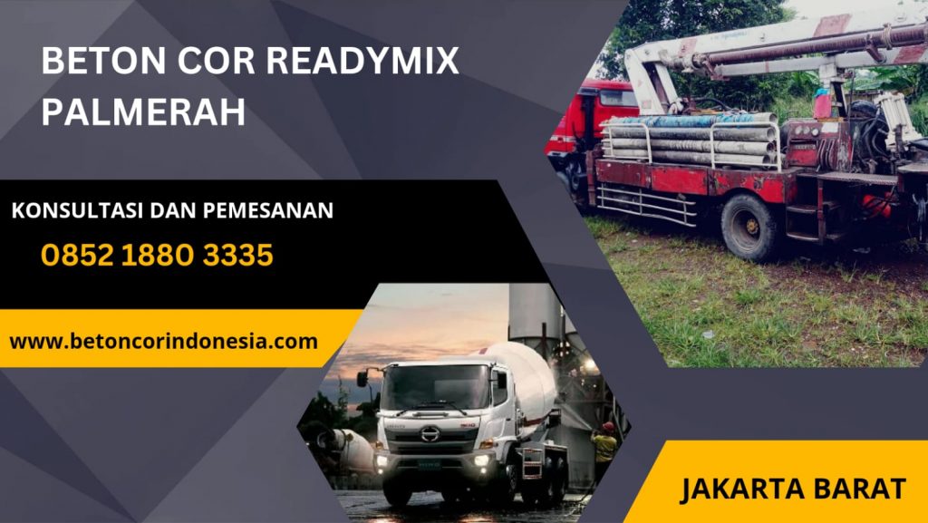 Harga Ready Mix Beton Per M3 Palmerah Terbaru